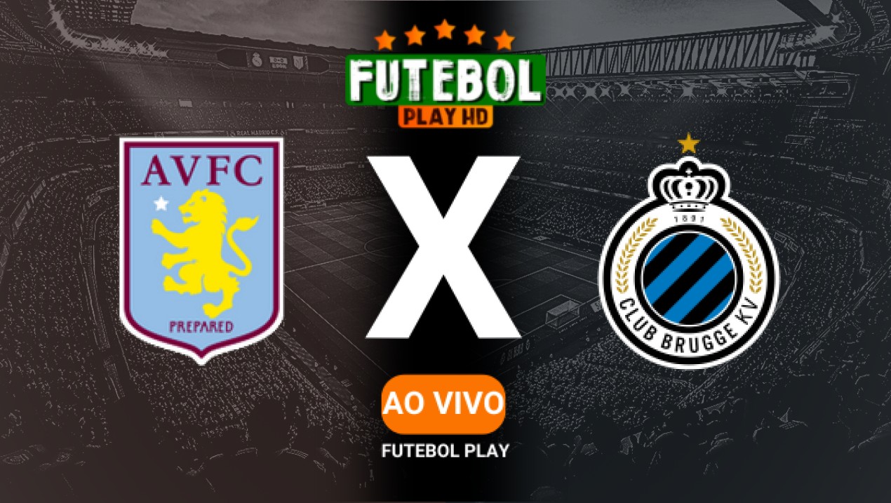 Assistir Aston Villa x Club Brugge ao vivo 12/03/2025 HD online