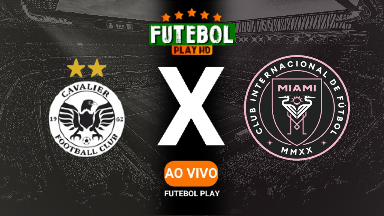 Assistir Cavalier x Inter Miami ao vivo online 13/03/2025 HD