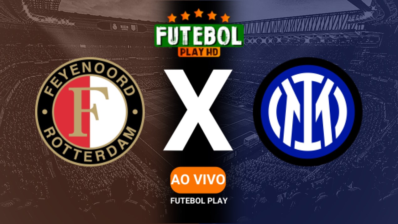 Assistir Feyenoord x Inter de Milão ao vivo online 05/03/2025 HD