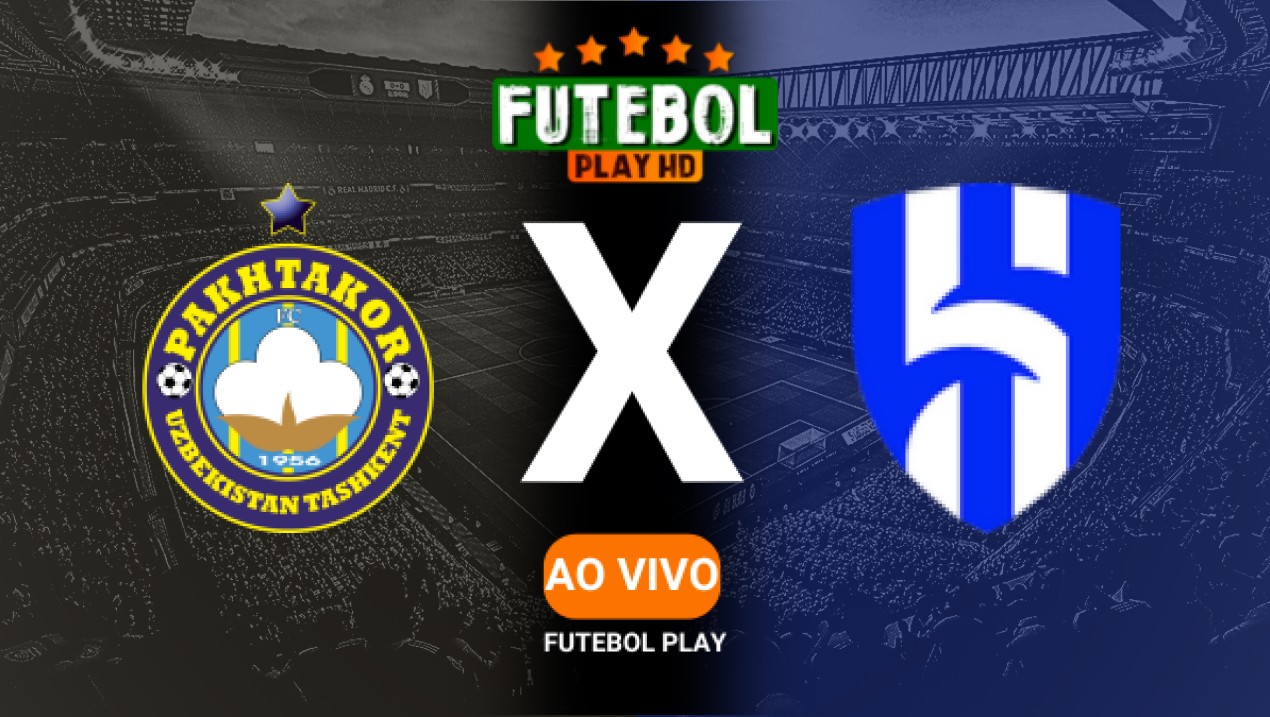 Assistir Pakhtakor x Al-Hilal ao vivo online 04/03/2025 HD