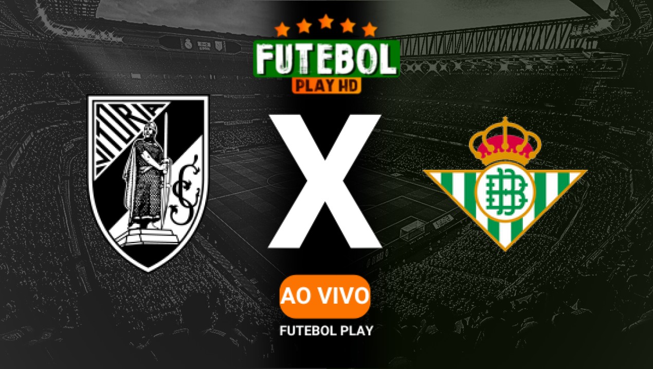 Assistir Vitória Guimarães x Real Betis ao vivo online 13/03/2025 HD